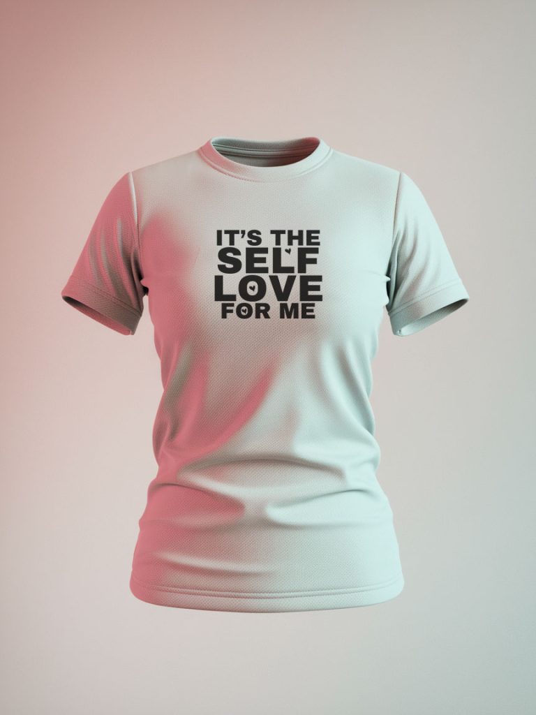 Self love quote t-shirt